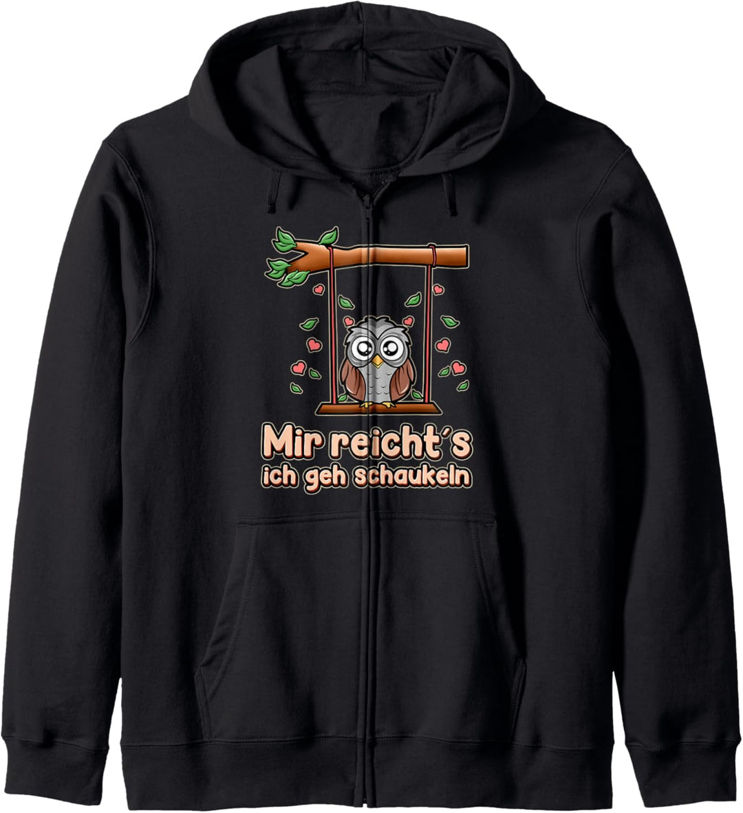 Mir Reichts Ich Geh Schaukeln Süsse Niedliche Vogel Kauz Eule Kapuzenjacke
