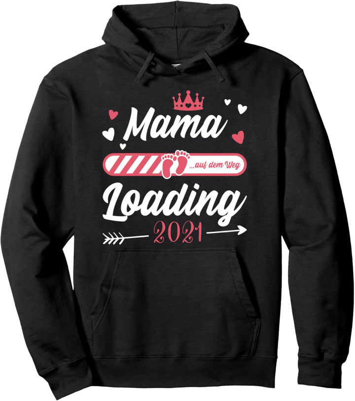 Mama Loading 2021 Ich werde Mama Überraschung zur Geburt Pullover Hoodie