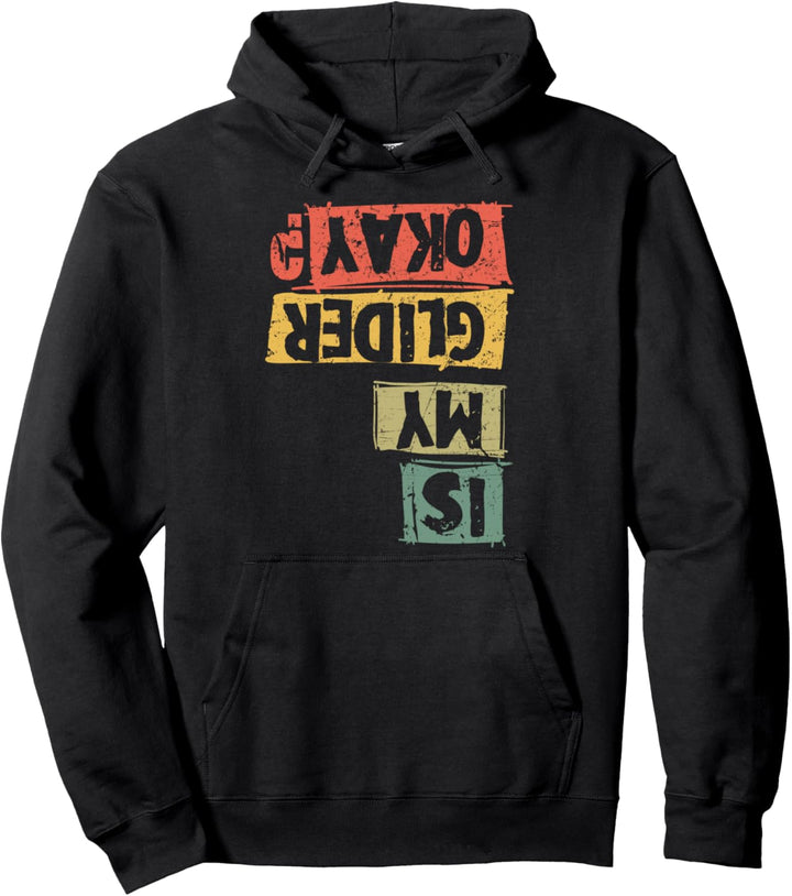 Gleitschirmflieger Paraglider Ist mein Gleitschirm Okay? Pullover Hoodie