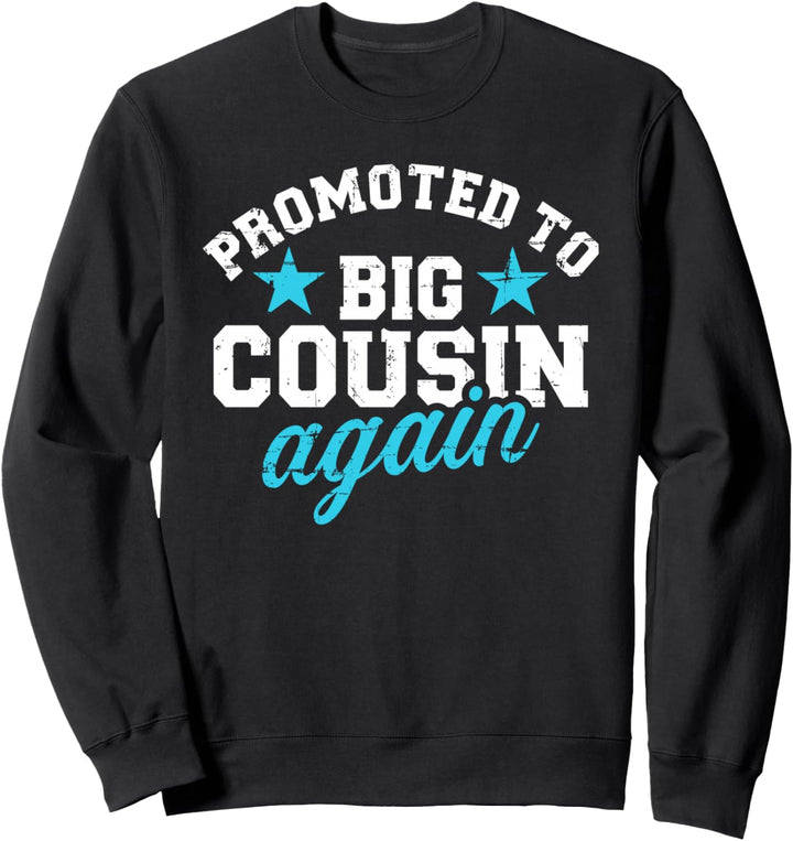 Wieder zum grossen Cousin befördert Sweatshirt