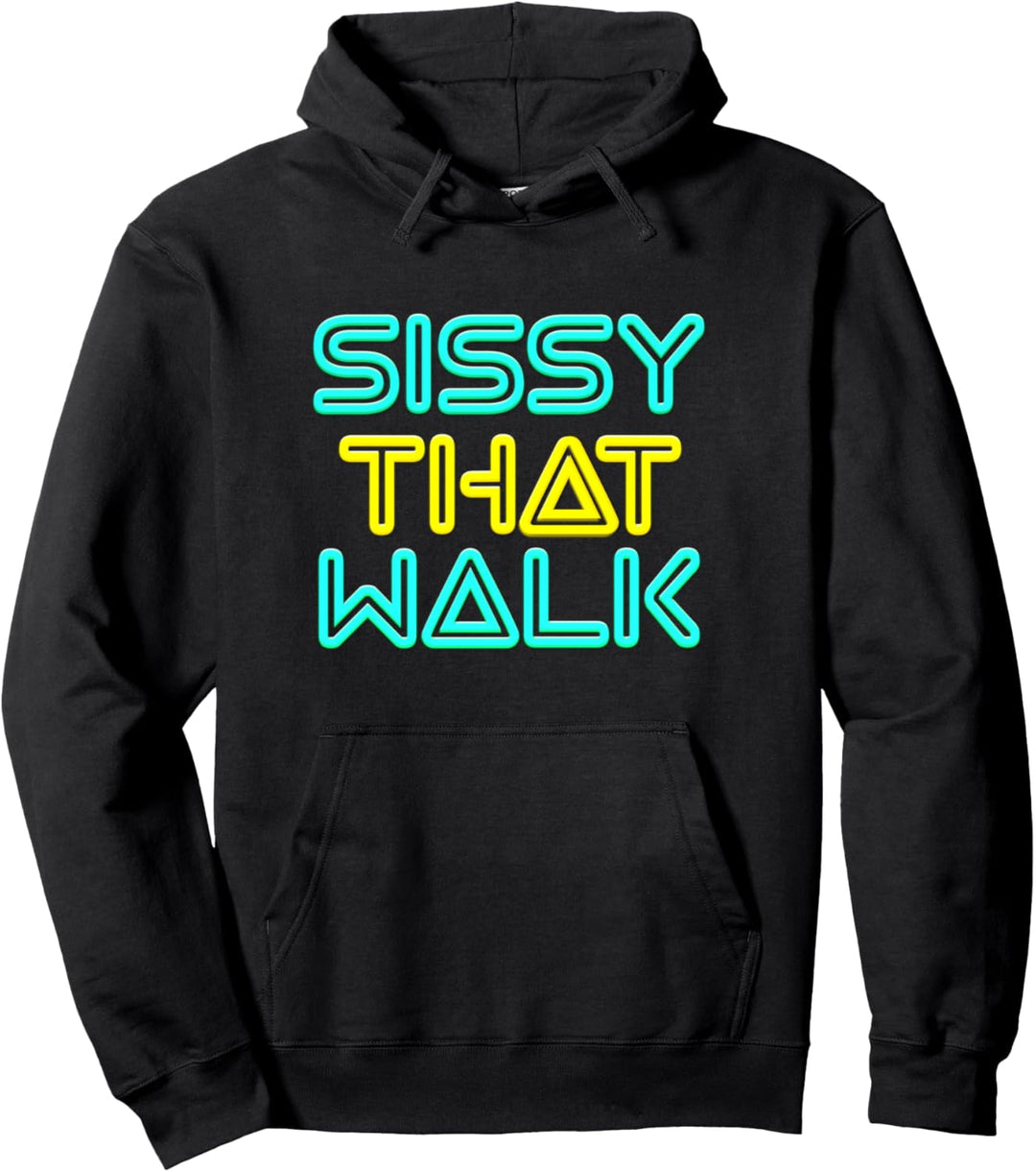 Sissy That Spaziergang - Lustige Drag Queen Pullover Hoodie