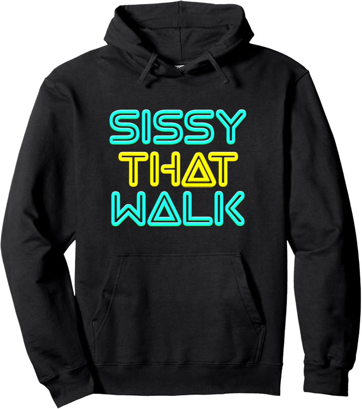 Sissy That Spaziergang - Lustige Drag Queen Pullover Hoodie