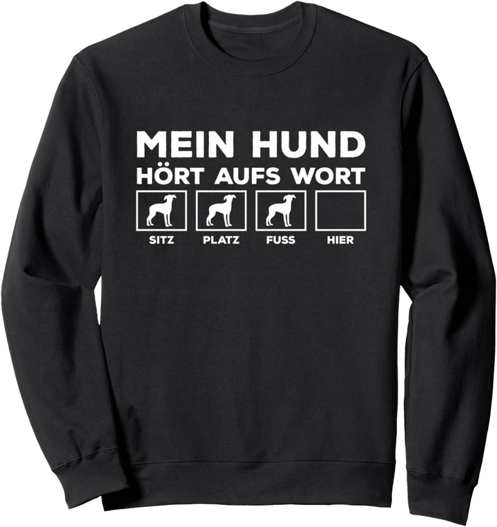 Mein Hund Hört Aufs Wort vor dem hundekopf hundeflüsterer Sweatshirt