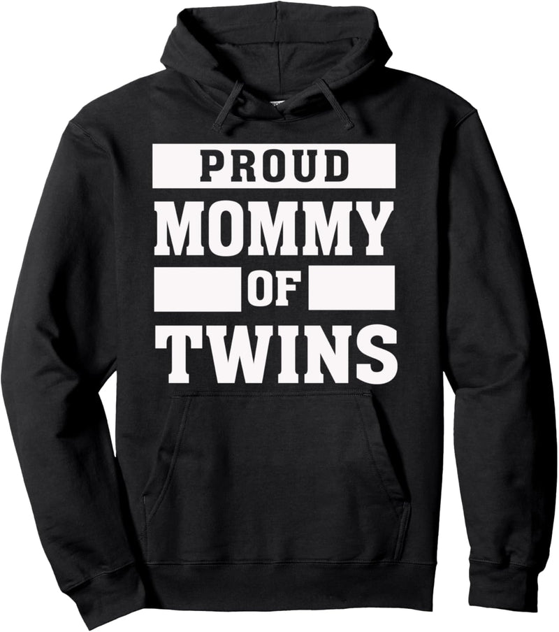 Proud Mommy of Twins - Proud Twin Mother Mom Parent Pullover Hoodie