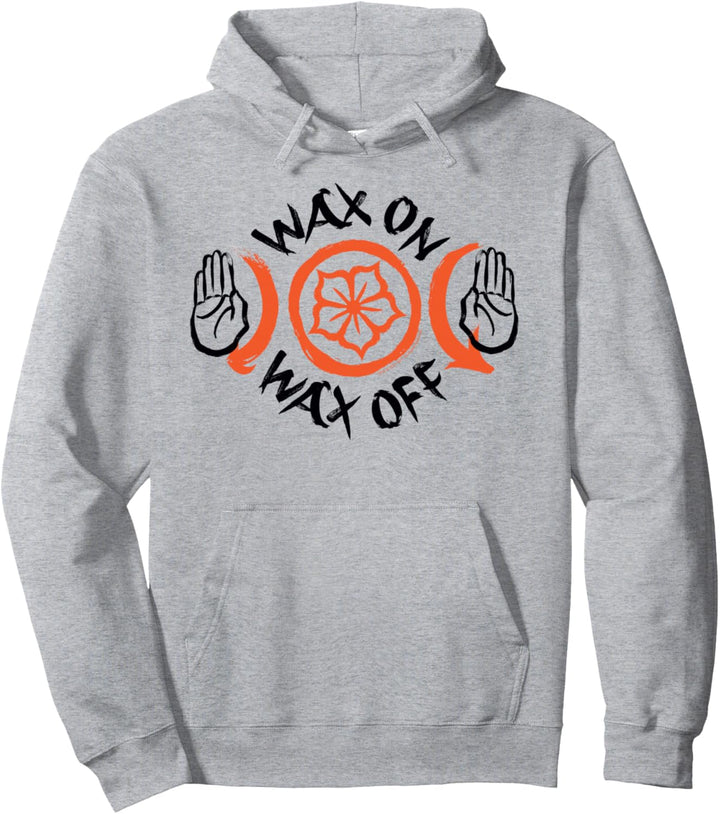 Cobra Kai Wachs Drauf, Wachs Runter Pullover Hoodie
