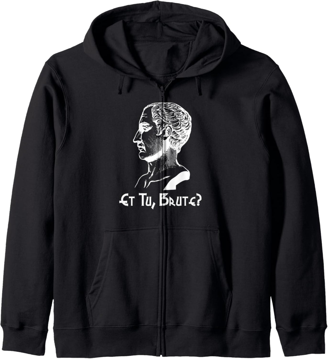 Et Tu Brute Julius Caesar Shakespeare Kapuzenjacke