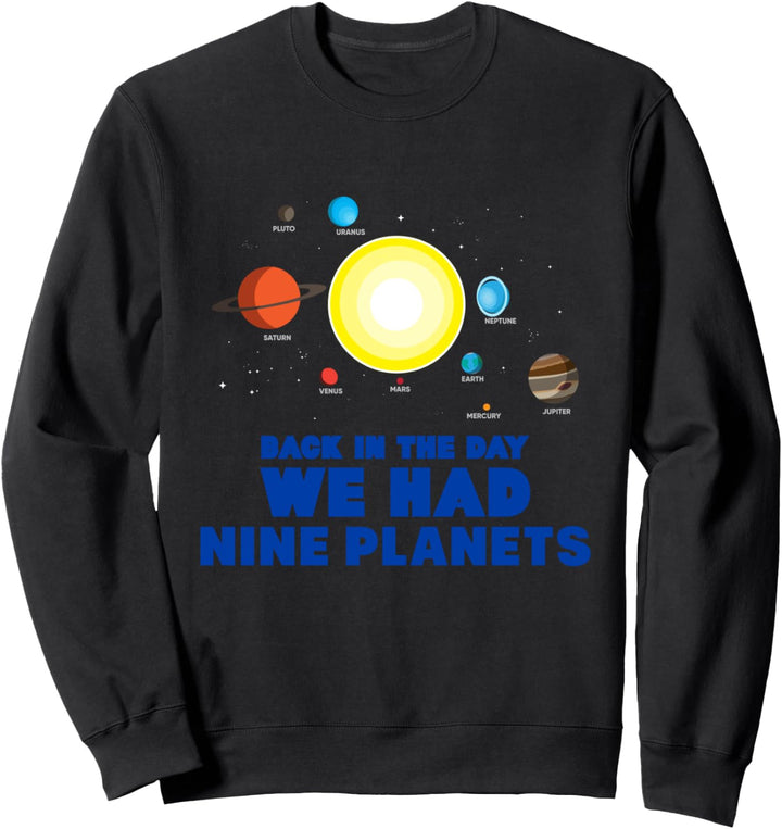 Lustige Wissenschaftsgeschenke Fehlendes Pluto Neun Planeten Sweatshirt