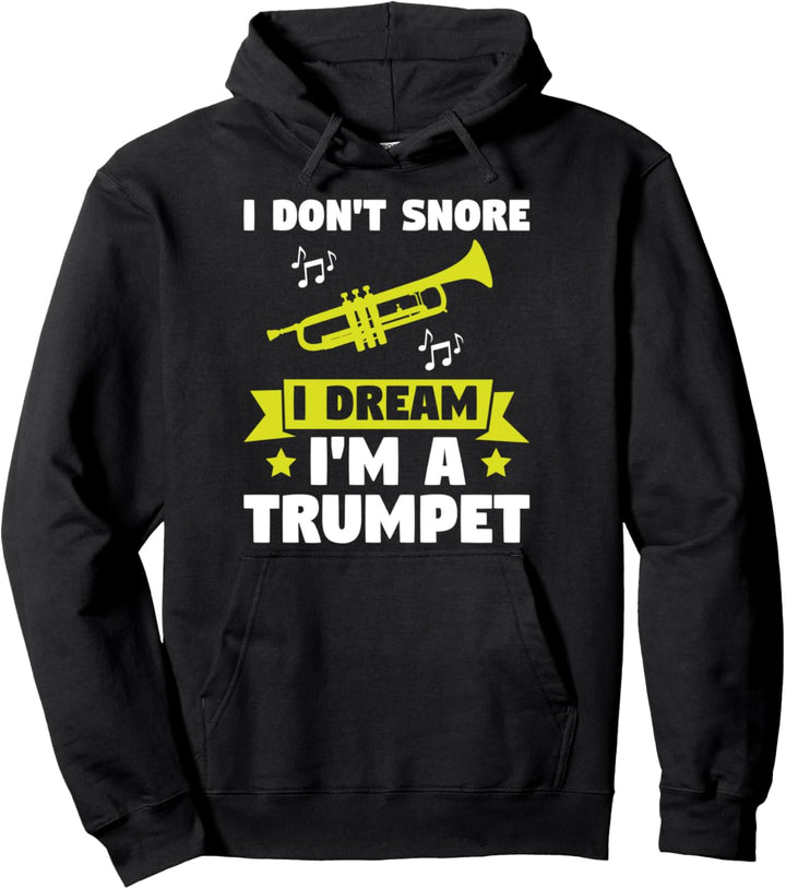 nicht schnarchen ich träume ich bin eine Trompete Trompete Pullover Hoodie