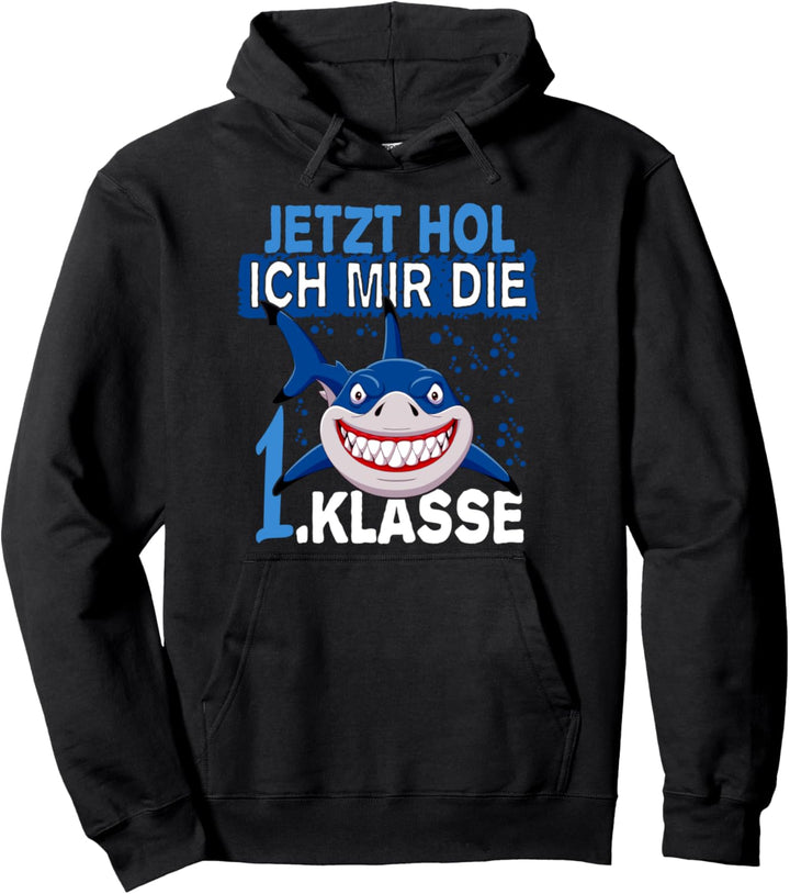Lustig Ende Schulanfang Jetzt hol ich mir die erste Klasse Pullover Hoodie