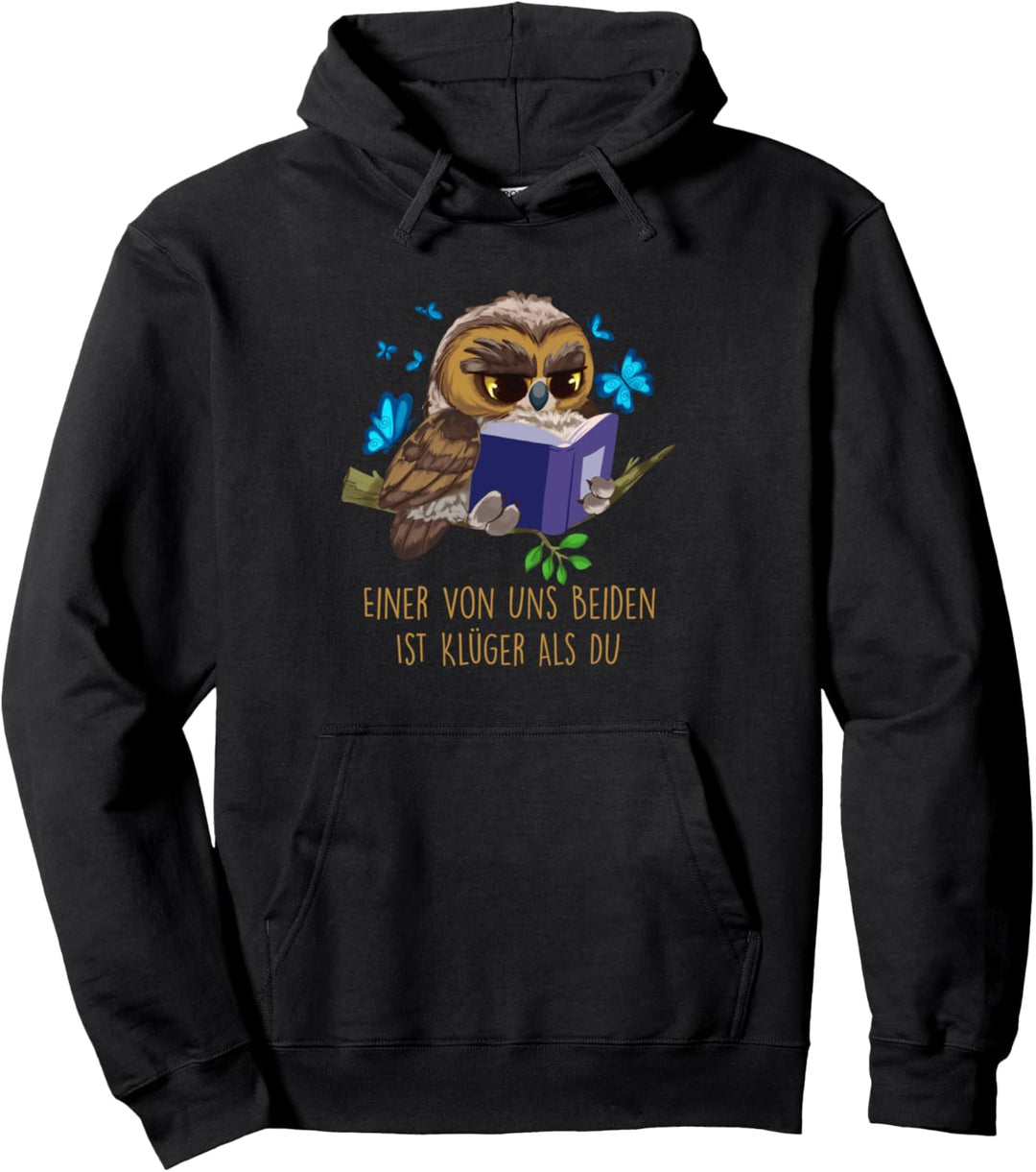 Einer Von Uns Beiden Ist Klüger Als DU Lustiger Spruch Eulen Pullover Hoodie