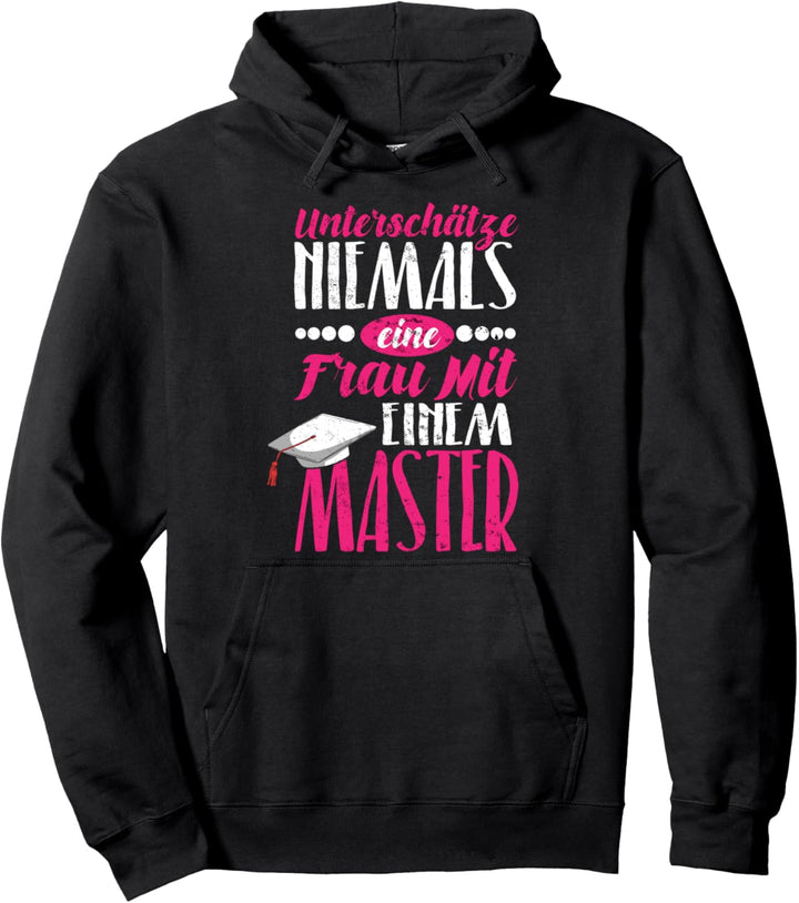 Unterschätze Niemals Eine Frau Mit Einem Master Hut Pullover Hoodie