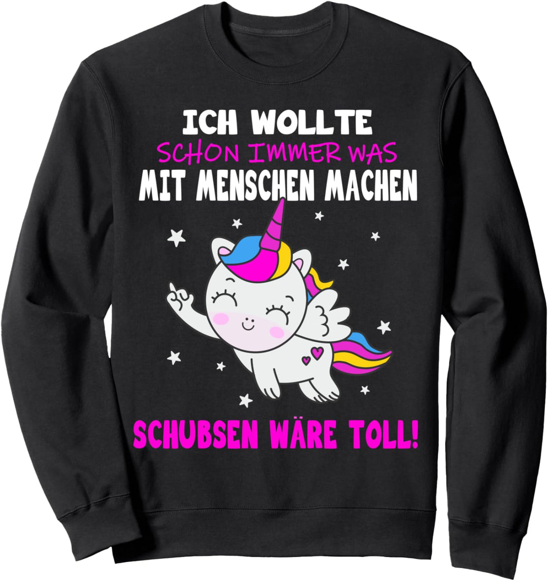 "Was mit Menschen machen" - witziges Einhorn Spruch Sweatshirt