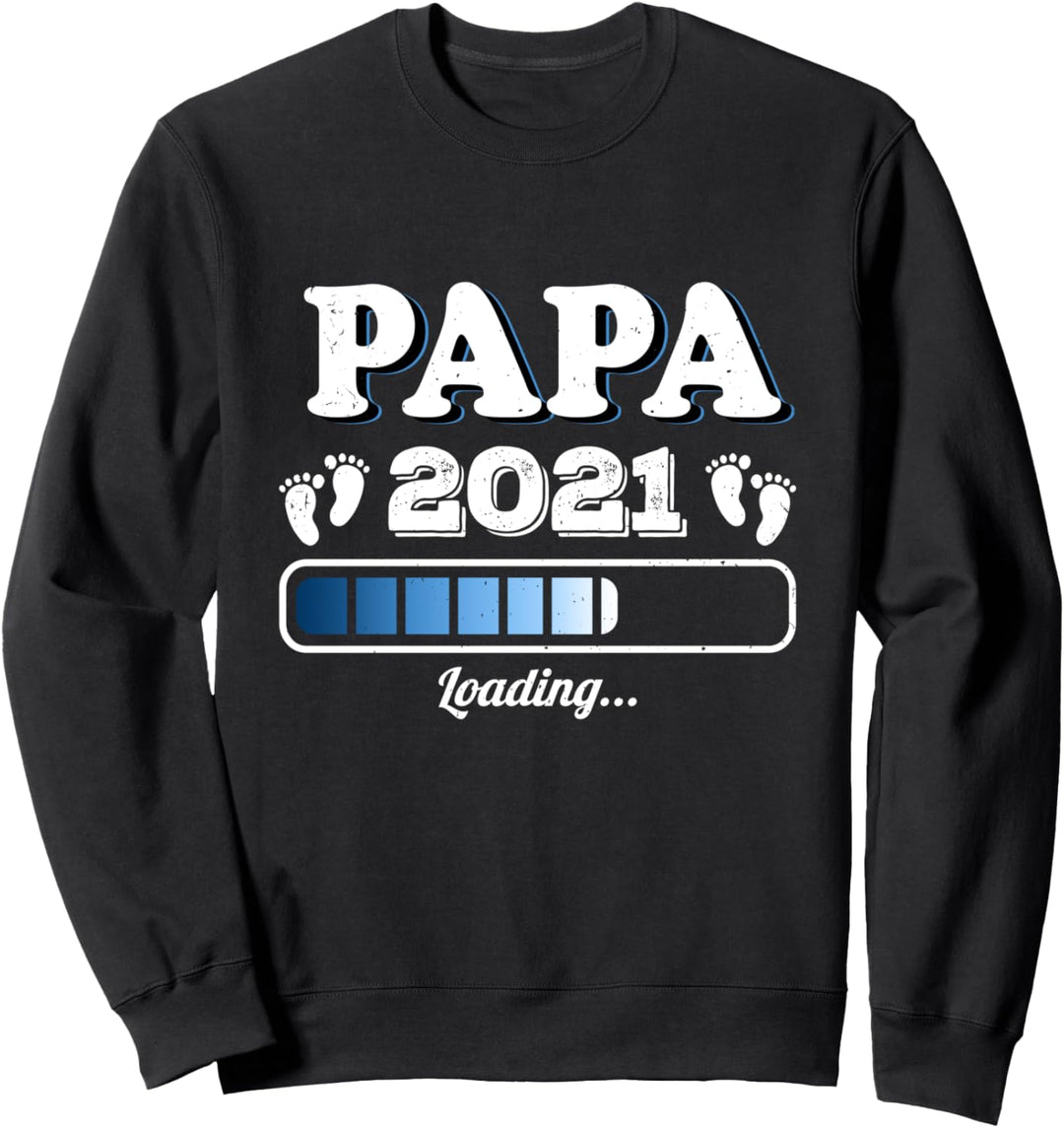 Papa 2021 Loading Daddy Werdender Vater Geschenk Spruch Sweatshirt
