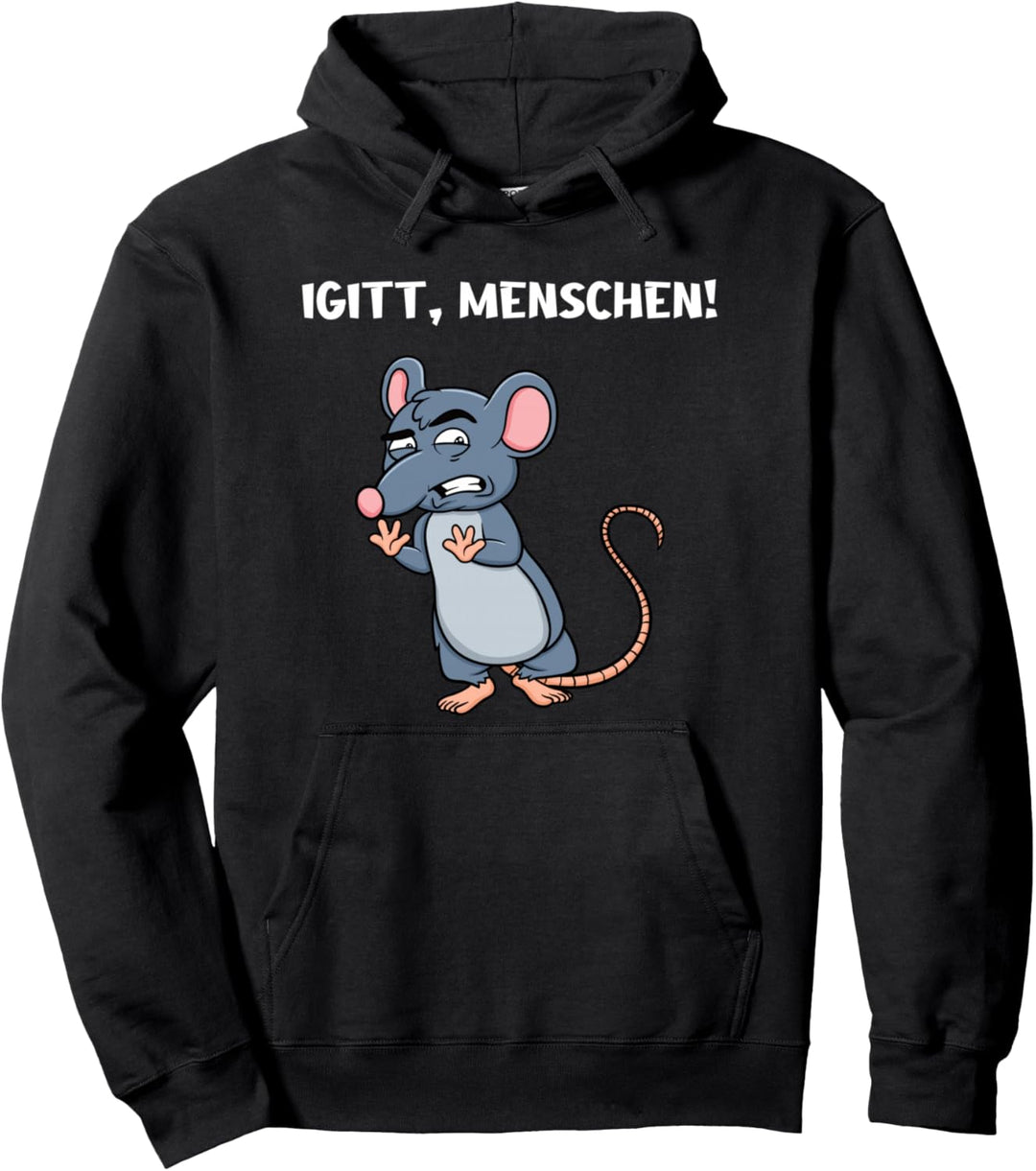 Igitt Menschen Ratte Lustige Tiere Sprüche Pullover Hoodie