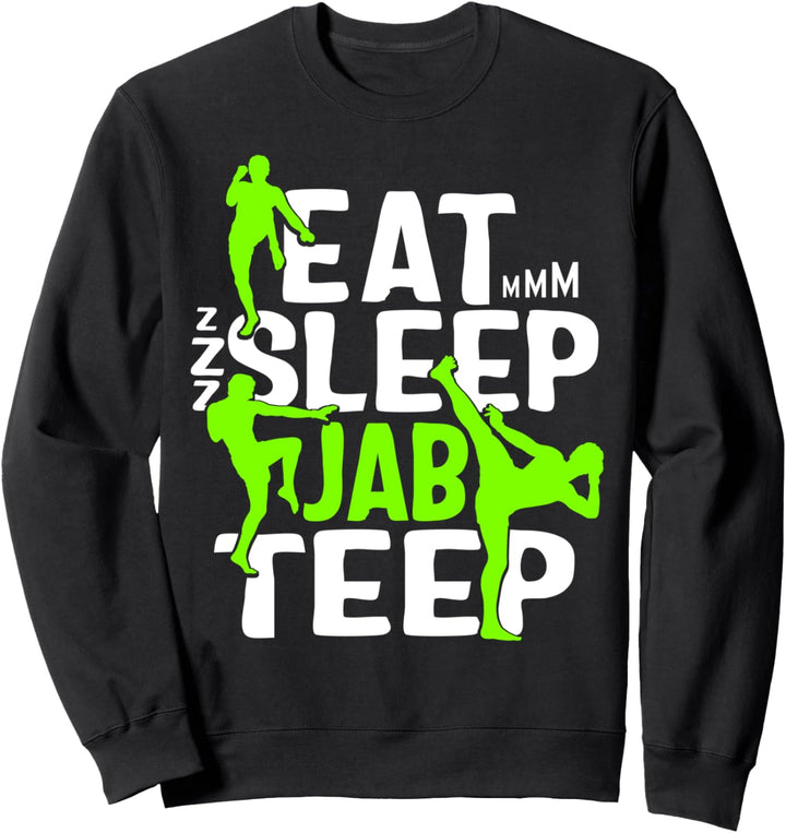 Muay Thai Eat Sleep Jab Teep MMA Kampfsport Boxen Sweatshirt
