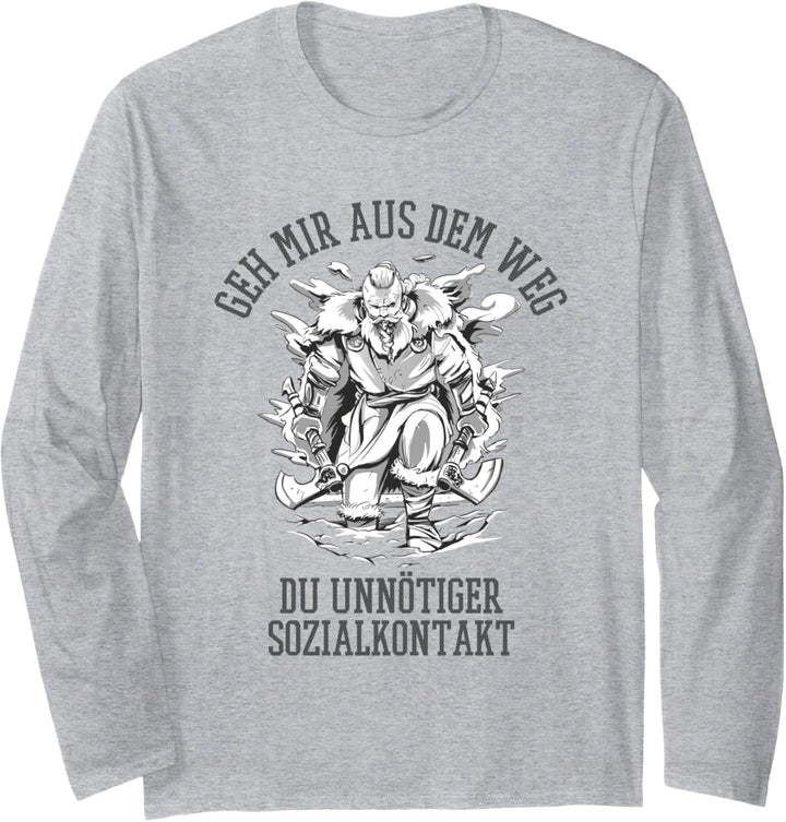 Geh mir aus dem Weg du unnötiger Sozialkontakt Wikinger Fun Langarmshirt
