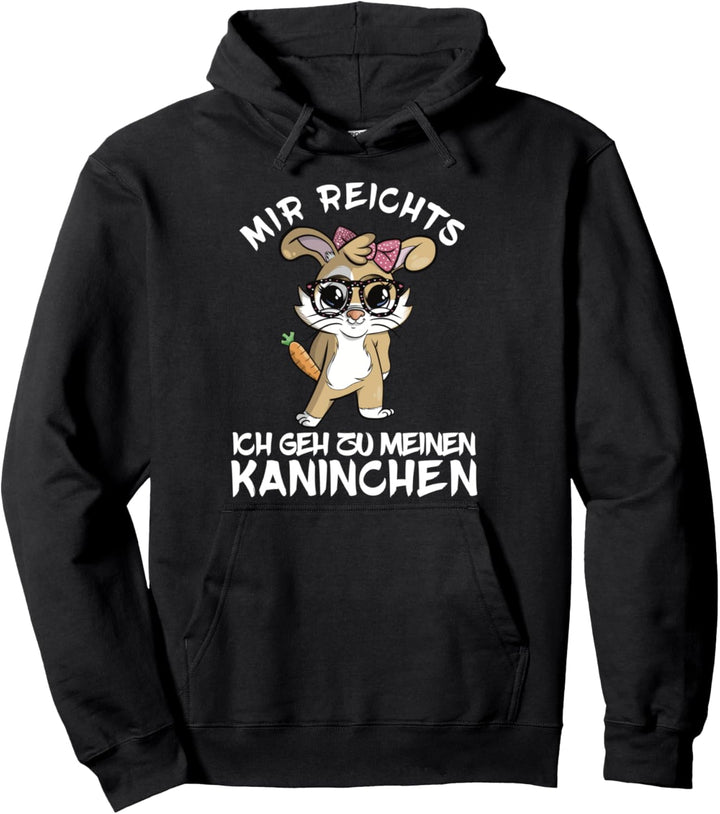 Mir Reichts Ich Geh Zu Meinen Kaninchen Pullover Hoodie