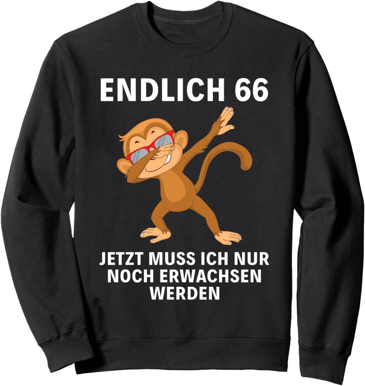 66 Jahre Mann Frau 66. Geburtstag Endlich 66 Sweatshirt