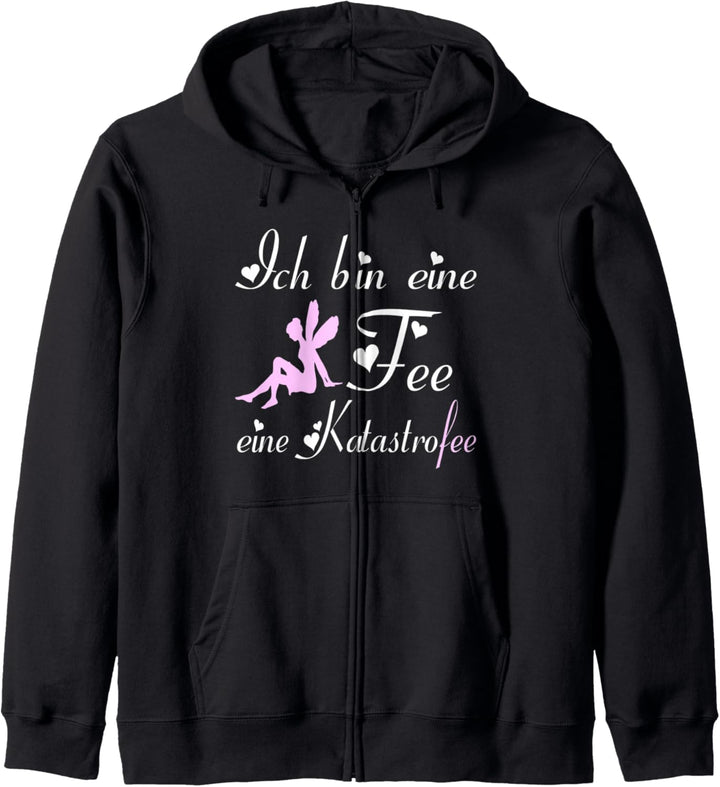 Ich bin eine Fee eine Katastrofee I Feenstaub I Feen Kapuzenjacke