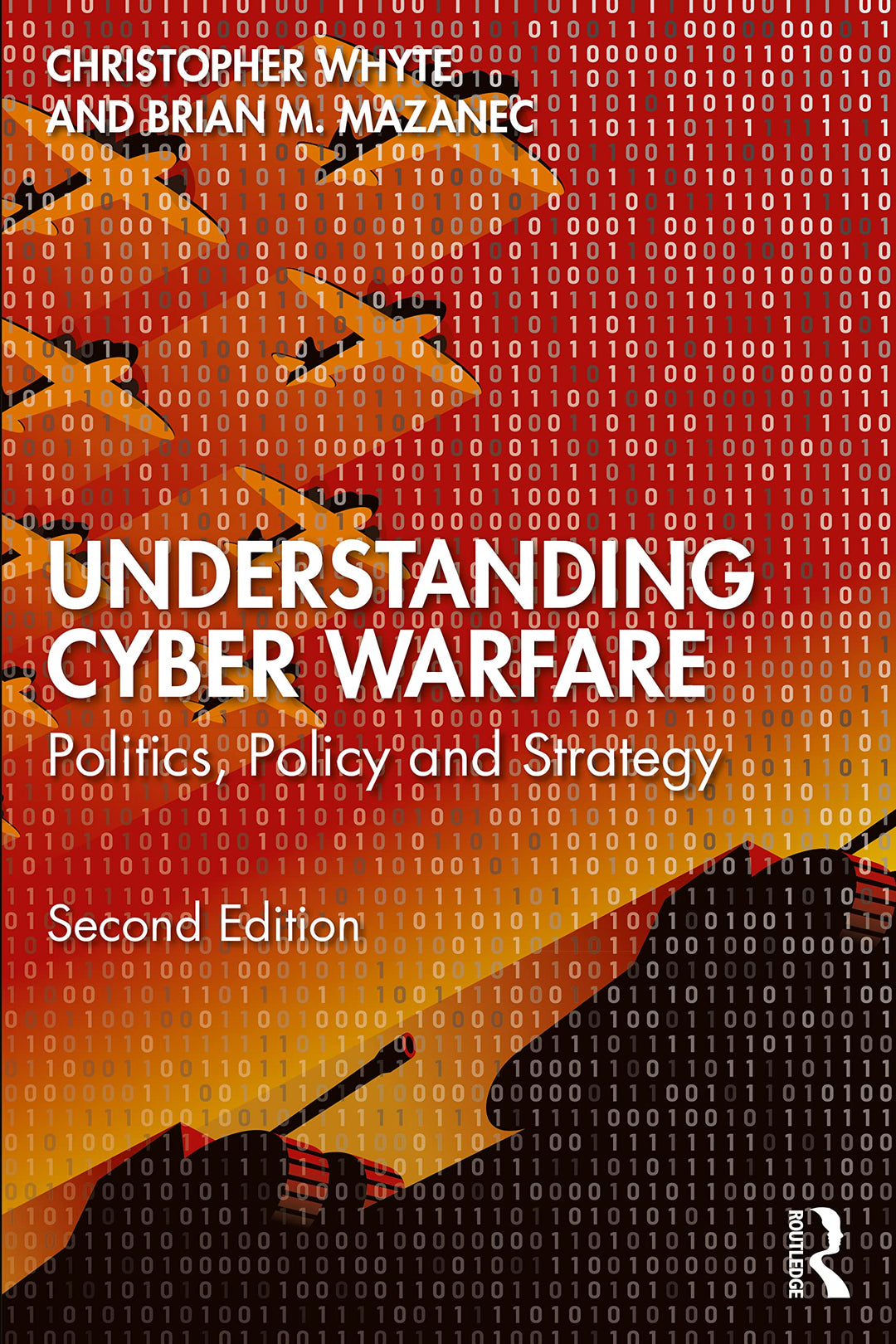 Understanding Cyber-Warfare: Politics, Policy and Strategy, Taschenbuch