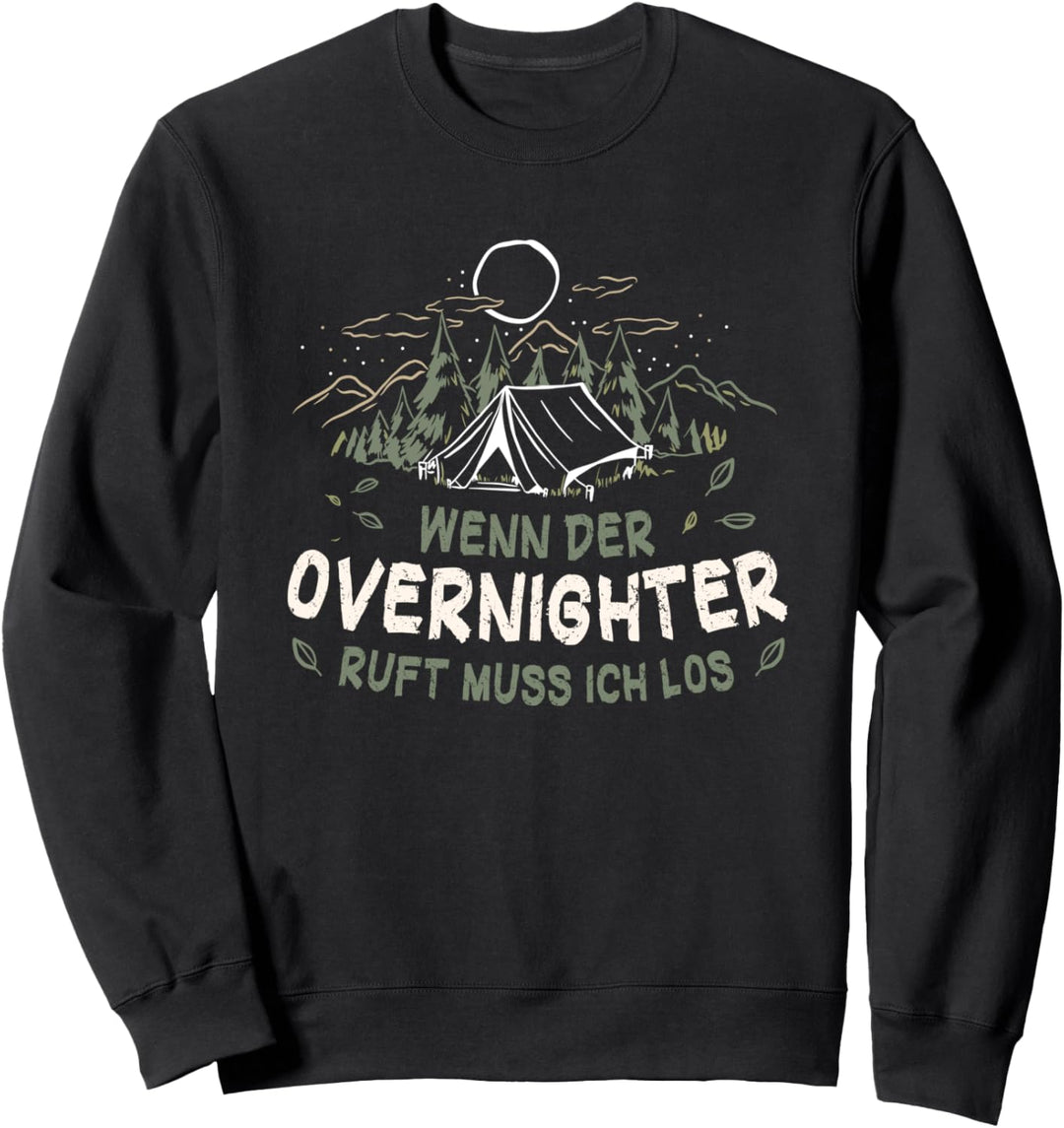 Wenn Der Overnighter Ruft Muss Ich Los - Bushcraft Tarp Zelt Sweatshirt