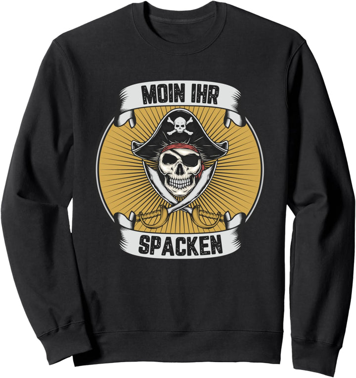 Moin Ihr Spacken - Nordsee Anker Norddeutschland Sweatshirt