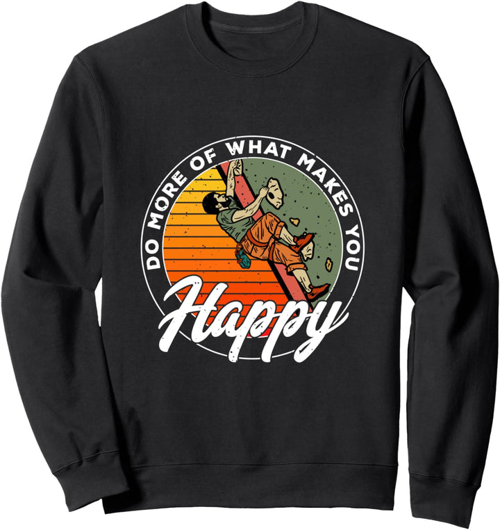 Bouldern - Do More Of What Makes You Happy Sweatshirt