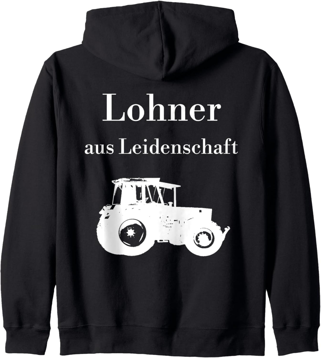 Druck auf Rücken Lohner aus Leidenschaft Trecker Traktor Kapuzenjacke