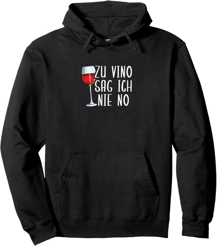 Zu Vino Sag Ich Nie No Weintrinkerin Wein Winzer Geschenk Pullover Hoodie