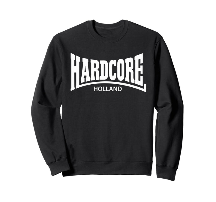 Hardcore Holland Sweatshirt