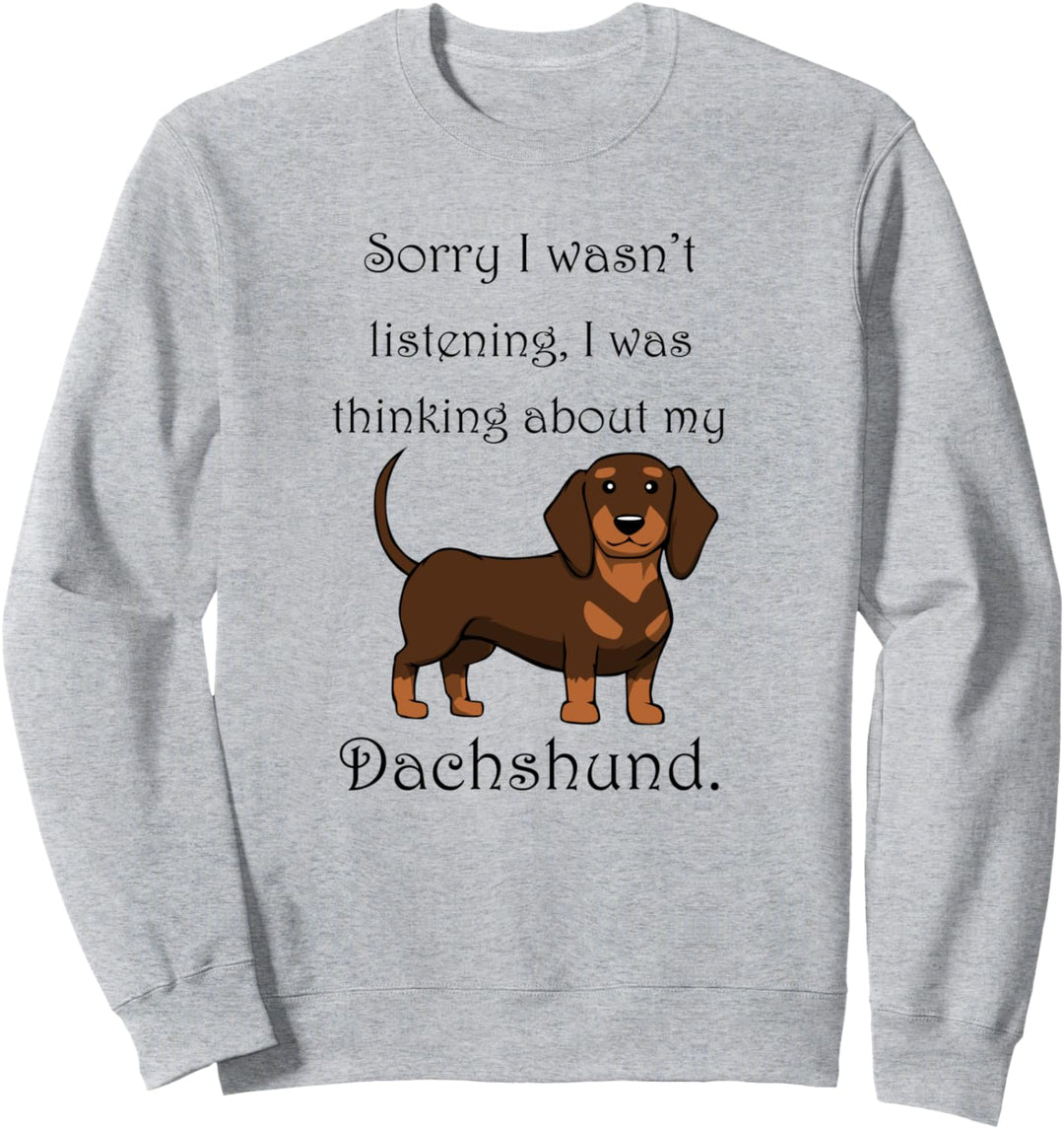 Niedlicher Spruch Dackel Hundehalter Hund Sweatshirt