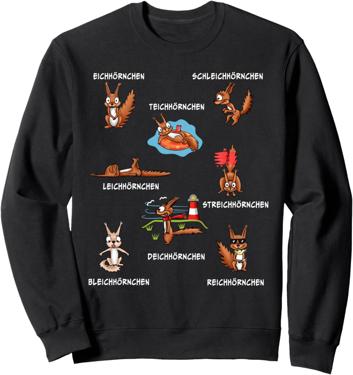 lustiges Eichhörnchen Arten Oachkatzl Wortspiel witzig Sweatshirt