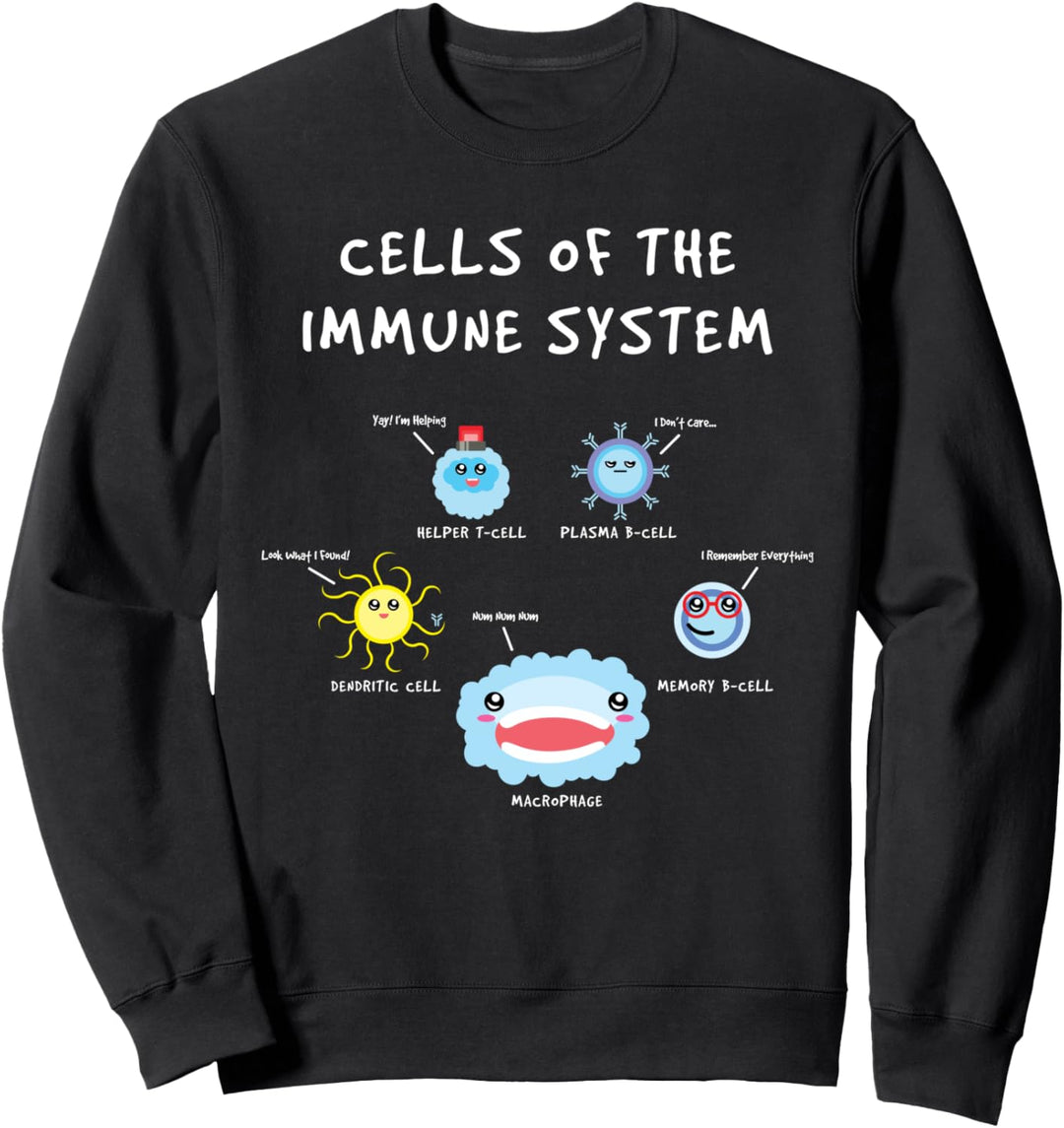 Zellen des Immunsystems Zellen Biologie Humor Immunologe Sweatshirt