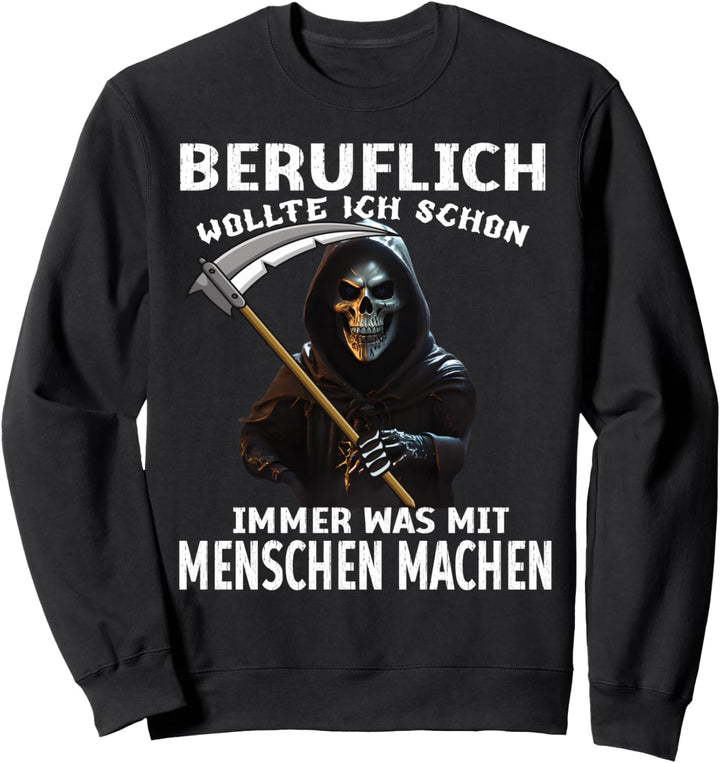 Halloween Kostüm Sensenmann Zombie Lustige Sarkasmus Spruch Sweatshirt