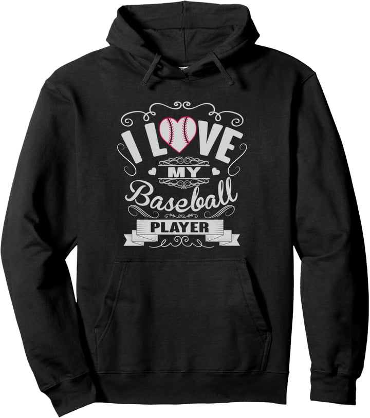 I Love My Baseball Player Cute Baseball Parent Pullover Hoodie