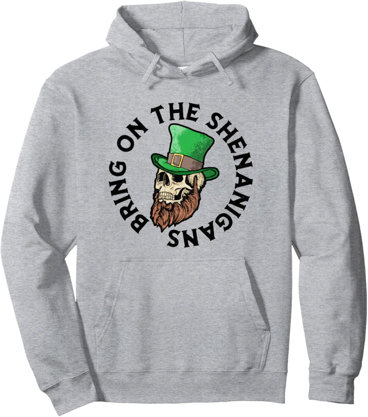 Bring on the Shenanigans! St Patricks Day Leprechaun Skull Pullover Hoodie