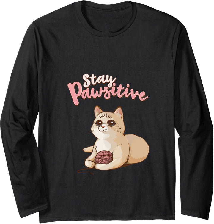 Stay Pawsitive, Kätzchen, Cat, Kitty, Katze Langarmshirt