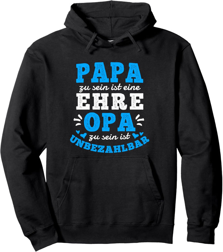 Papa Zu Sein Ist Eine Ehre Opa Zu Sein Ist Unbezahlbar Pullover Hoodie
