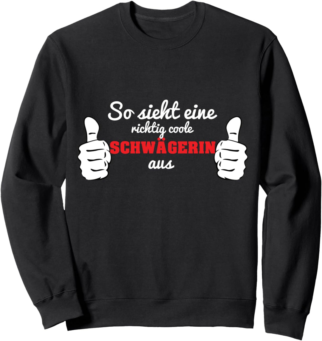 Schwägerin Heiraten Familie Geburtstag Sweatshirt