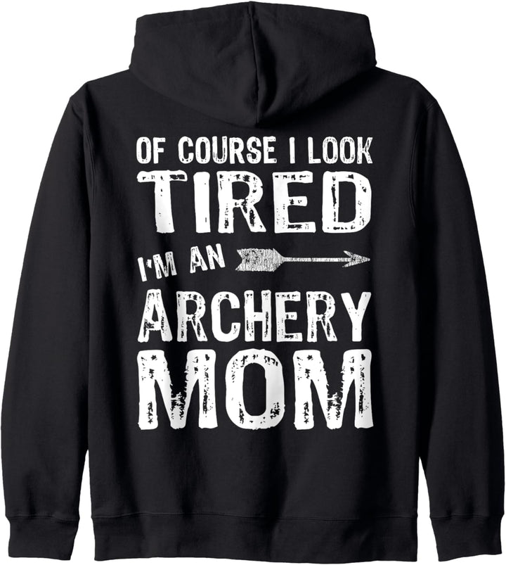 Müde Bogenschiessen Mom Funny Natürlich bin ich müde Kapuzenjacke