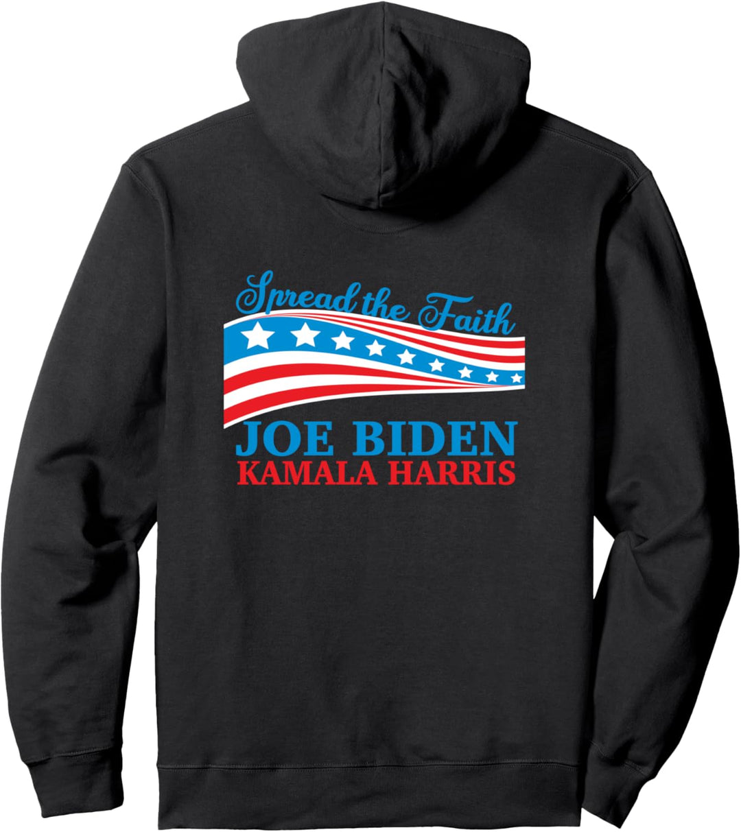 Biden Harris Victory Speech Quote Spread the Faith Pullover Hoodie