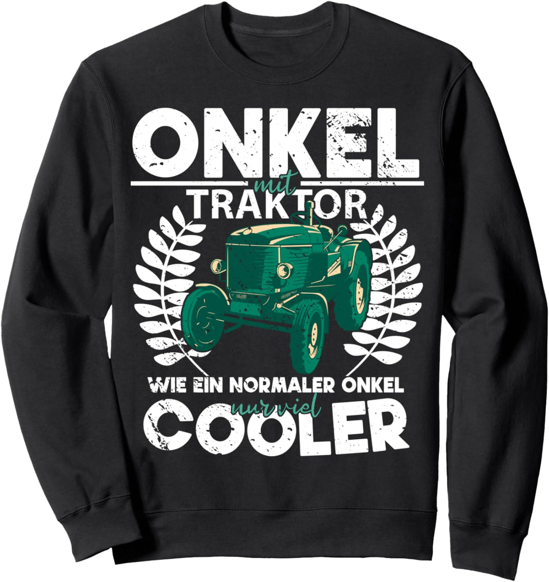 Onkel mit Traktor wie ein normaler Onkel nur viel cooler Sweatshirt