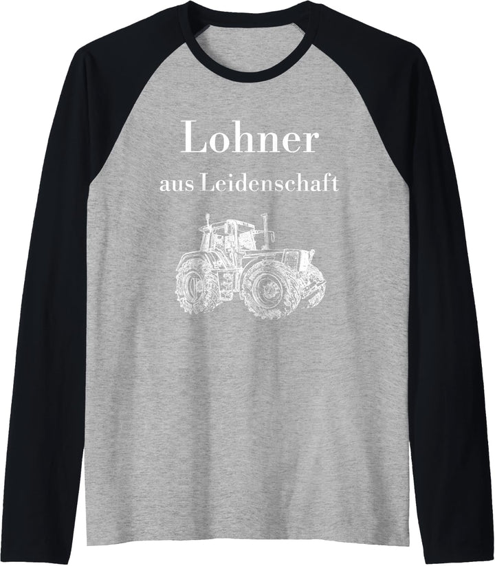 Herren Lohner Trecker Traktor Schlepper Lohnunternehmer Oberlohner Raglan