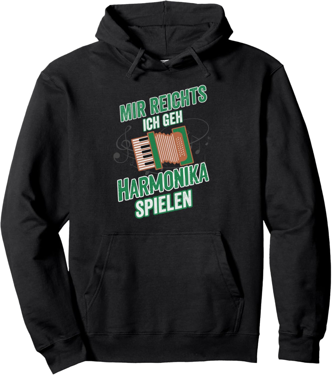 Mir reichts ich geh Harmonika spielen Zieharmonika Pullover Hoodie