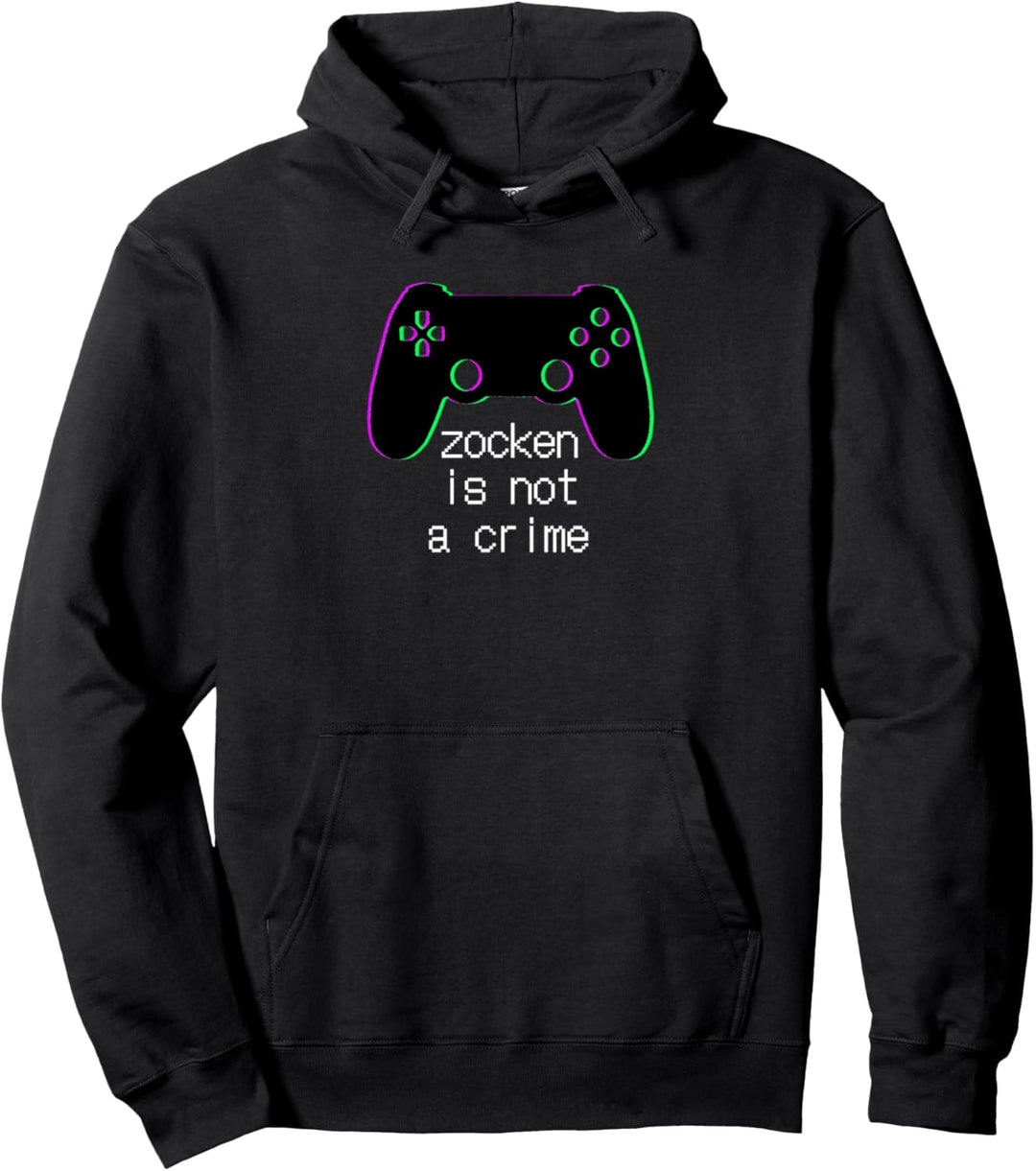 zocken is not a crime - controller - gamer - gaming - nerd Pullover Hoodie