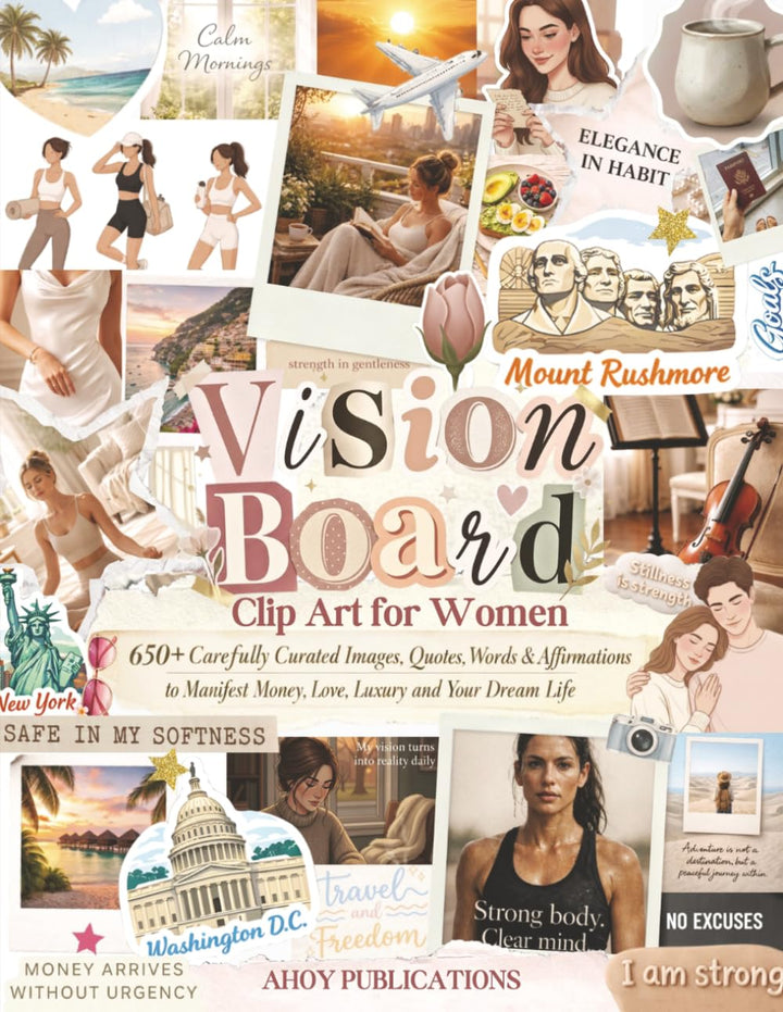 Vision Board Clip Art for Women: 650+ Carefully Curated Images, Quotes, Words &amp; Affirmations to Mani