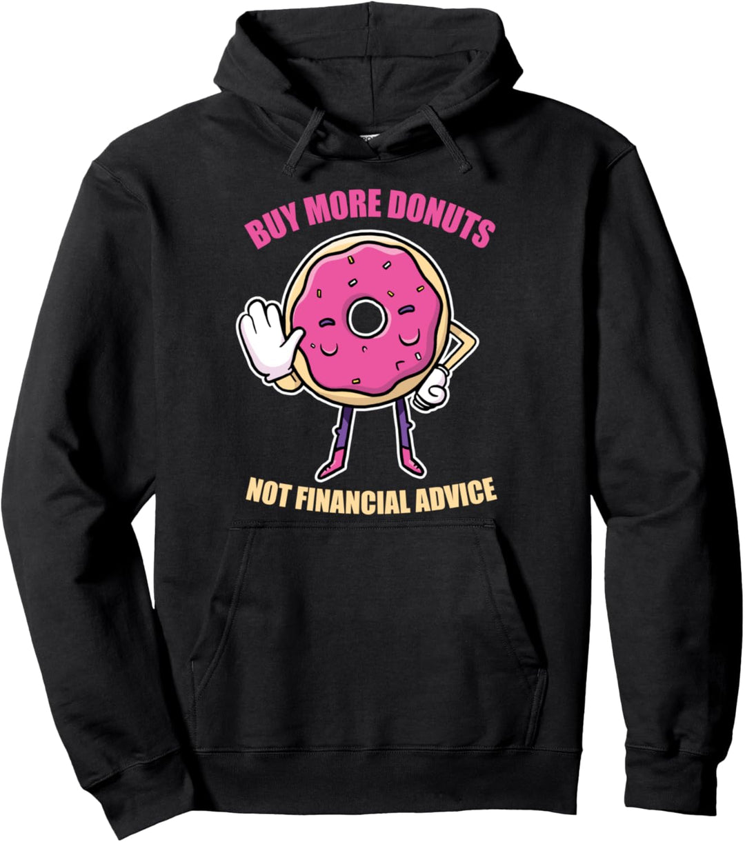 Kaufen Sie mehr Donuts nicht Finanzberatung Lustige Pullover Hoodie
