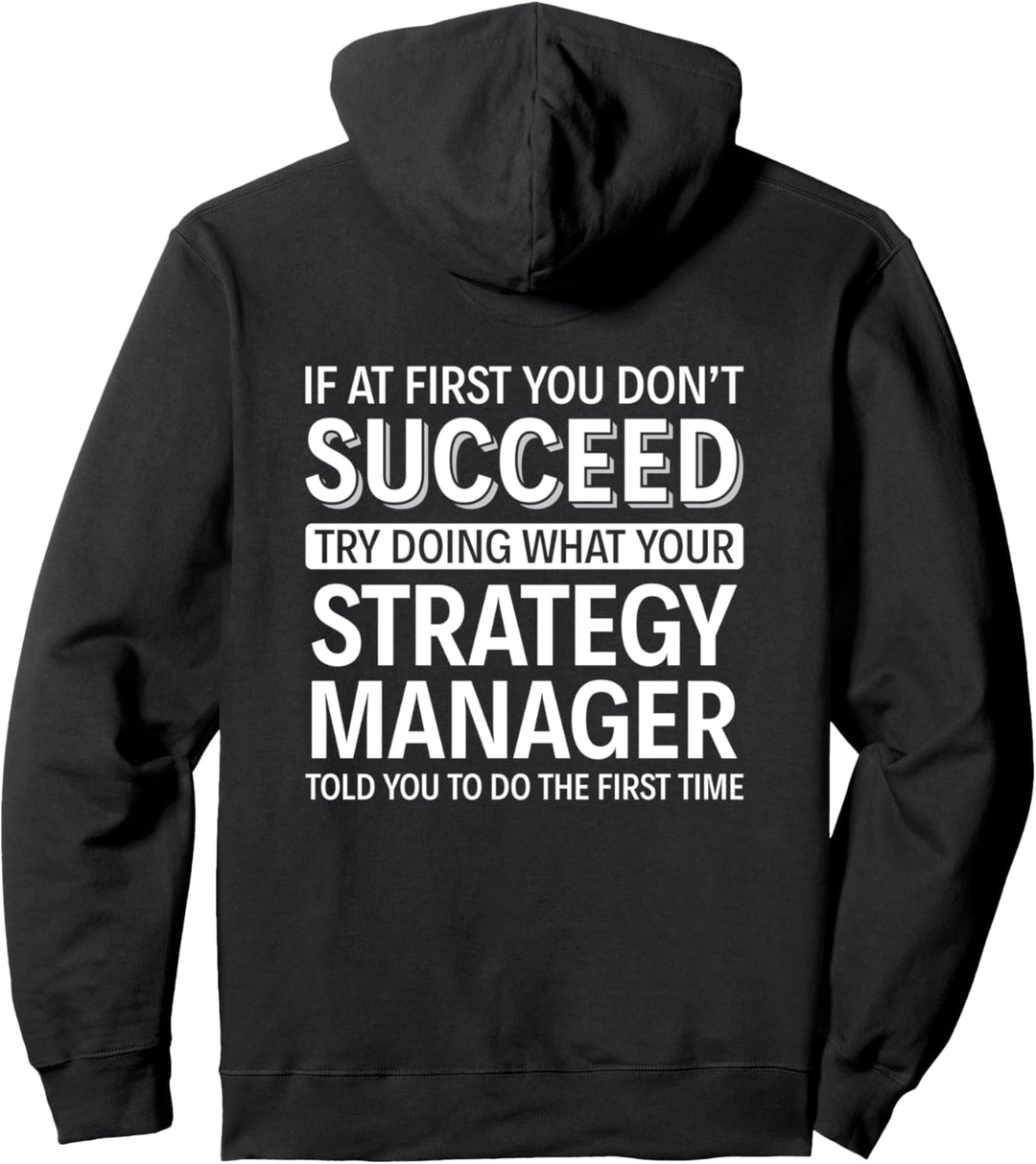 Wenn Sie anfangs keinen Erfolg haben - Strategie-Manager Pullover Hoodie