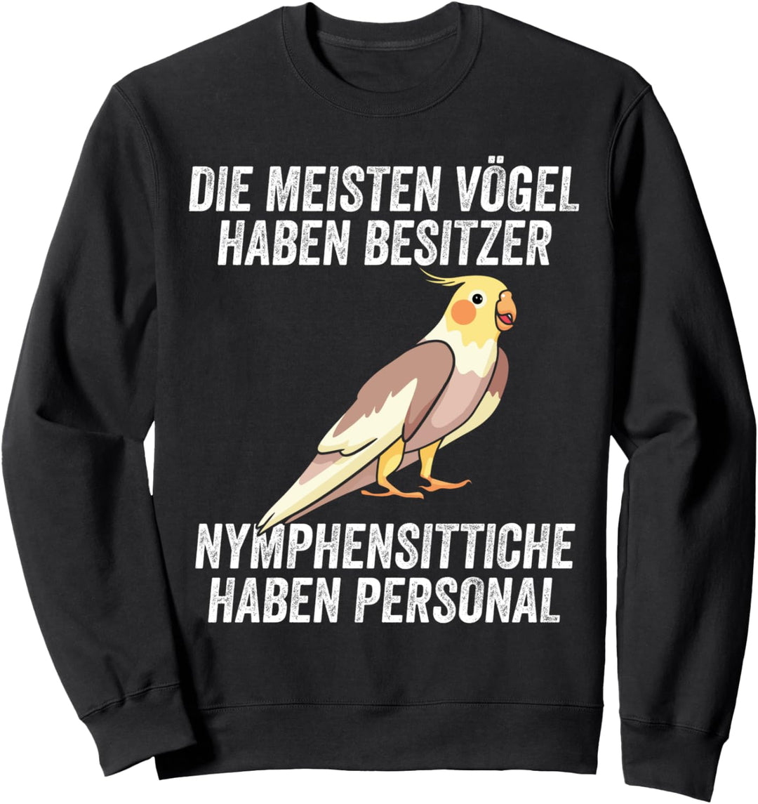 Nymphensittich Vogel Nymphensittichbesitzer Sweatshirt