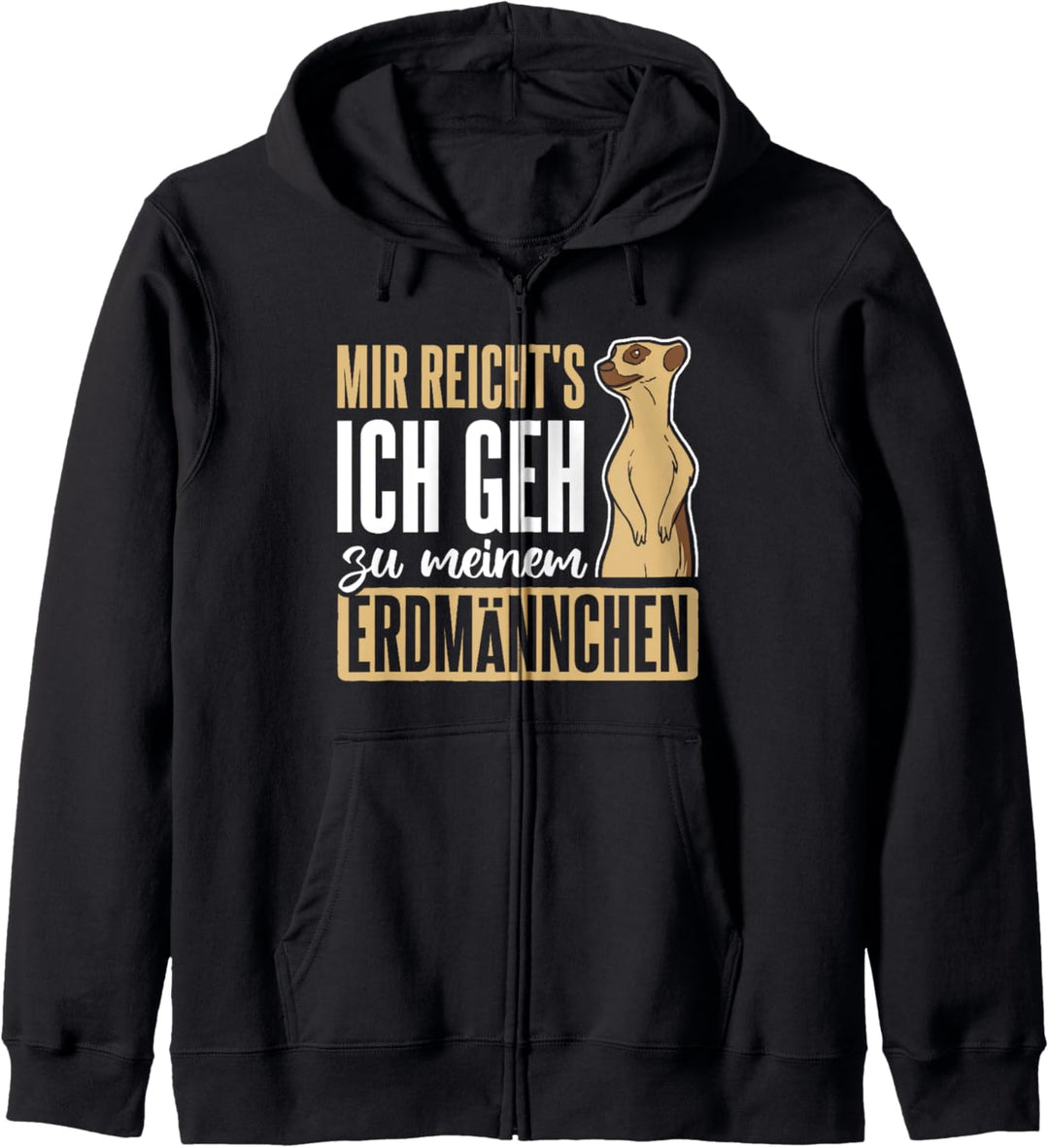 Mir Reich'ts Gehe Zu Meinem Erdmännchen Kapuzenjacke
